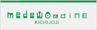 medewo＆dine KICHIJOJI